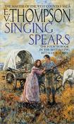 E.V. Thompson /  Singing Spears ( Retallick Saga- Book 4 )