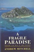 Andrew Mitchell / A Fragile Paradise: Nature and Man in the Pacific (Large Paperback) image