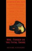 Michael Alexander / Mrs. Fraser on the Fatal Shore (Large Paperback) image