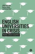 Jefferson Frank / English Universities in Crisis: Markets without Competition (Large Paperback) image