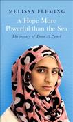 Melissa Fleming / A Hope More Powerful Than the Sea: The Journey of Doaa Al Zamel (Large Paperback) image