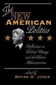 Bryan D. Jones / The New American Politics: Reflections On Political Change And The Clinton Administration (Large Paperback) image