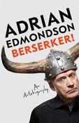 Adrian Edmondson / Berserker! (Large Paperback) image