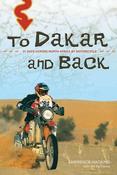 Lawrence Hacking, Wil De Clercq / To Dakar and Back: 21 Days Across North Africa by Motorcycle (Large Paperback)