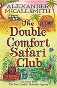 Alexander McCall Smith / Double Comfort Safari Club (Large Paperback) ( No. 1 Ladies' Detective Agency - Book 11  )