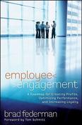 Brad Federman / Employee Engagement: A Roadmap for Creating Profits, Optimizing Performance, and Increasing Loyalty (Hardback)