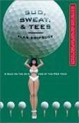 Alan Shipnuck / Bud, Sweat, And Tees: Hootie, Martha, and the Masters of the Universe (Hardback) image