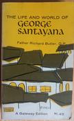 Richard Butler - The Life and World of George Santayana - PB -1960 image