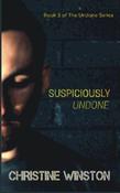 Christine Winston / Suspiciously Undone ( Undone Series - Book 3 )