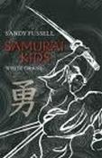 Sandy Fussell / White Crane (Samurai Kids #1)