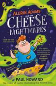 Paul Howard / Aldrin Adams and the Cheese Nightmares