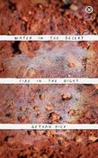 Gethan Dick - Water in the Desert Fire in the Night - PB - BRAND NEW
