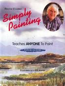 Frank Clarke / Simply Painting (Coffee Table Book)