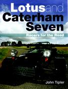 John Tipler / Lotus and Caterham Seven: Racers for the Road (Coffee Table Book)