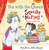 Pip Jones ,  Ella Okstad / Squishy McFluff Tea With The Queen (Children's Picture Book) image