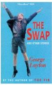 George Layton / Swap and Other Stories