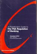 John Tattersall / A Practitioner's Guide to The FSA Regulation of Banking (Large Paperback)