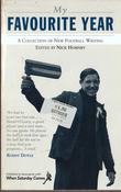 My Favourite Year: A Collection of New Football Writing (Large Paperback) image