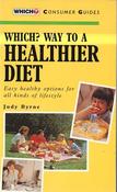 Judy Byrne / Which? Way to a Healthier Diet (Large Paperback) image
