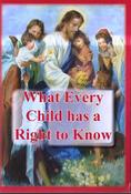 What Every Child has a Right to Know (Large Paperback)