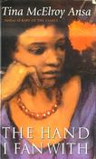 Tina McElroy Ansa / The Hand I Fan With (Large Paperback)