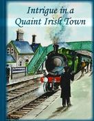 Bill Cooke / Intrigue in a Quaint Irish Town (Large Paperback)