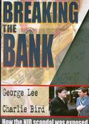 George Lee &amp; Charlie Bird / Breaking the Bank - How the NIB Scandal was Exposed (Large Paperback) image
