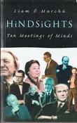 Liam O Murchu / Hind Sights: Ten Meetings of Minds (Large Paperback)