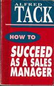 Alfred Tack / How to Succeed as a Sales Manager image