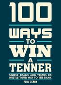 Carlton Books / 100 Ways to Win a Tenner: Simple Tricks to Fool Your Friends and Beat the Odds image