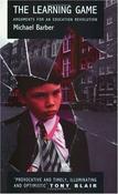 Michael Barber / The Learning Game: Arguments for an Education Revolution image
