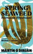 Máirtín Ó Direáin - Spring Seaweed ( Feamainn Bhealtaine) - PB - BRAND NEW ( Translated  by Micheál  Ó hAodha)