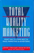 John Fraser-Robinson / Total Quality Marketing (Hardback) image