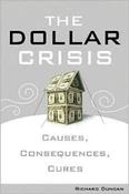 Richard Duncan / The Dollar Crisis: Causes, Consequences, Cures (Hardback) image