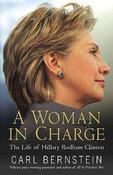 Carl Bernstein / A Woman in Charge: The Life of Hillary Rodham Clinton (Hardback) image