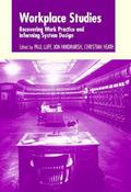 Paul Luff / Workplace Studies: Recovering Work Practice and Informing System Design (Hardback) image