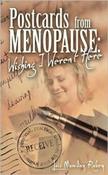 Lois Rabey / Postcards from Menopause: Wishing I Weren't Here (Hardback)