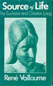 Rene Voillaume / Source of Life - The Eucharist and Christian Living (Vintage Paperback) image