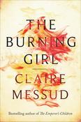Claire Messud / The Burning Girl (Hardback) image