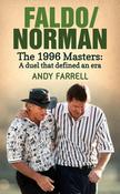Andy Farrell / Faldo/Norman: The 1996 Masters: A Duel that Defined an Era (Hardback) image