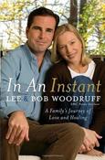 Lee Woodruff ,  Bob Woodruff / In an Instant: A Family's Journey of Love and Healing (Hardback) image