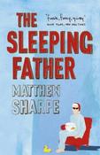 Matthew Sharpe / The Sleeping Father (Hardback) image