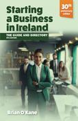 Brian O'Kane - Starting a Business in Ireland - 8th Edition - BRAND NEW