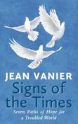 Jean Vanier / Signs of the Times: Seven Paths of Hope for a Troubled World image