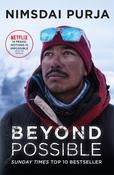 Nimsdai Purja / Beyond Possible: One Soldier, Fourteen Peaks — My Life In The Death Zone