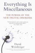 David Weinberger / Everything Is Miscellaneous - The Power of the New Digital Disorder image