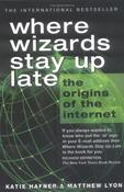 Katie Hafner, Matthew Lyon / Where Wizards Stay Up Late: The Origins of the Internet image