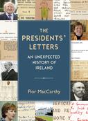 Flor McCarthy - The President's Letters  : An Unexpected History of Ireland - HB - BRAND NEW 2022 image