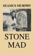 Seamus Murphy - STONE MAD ( 50th Anniversary Edition ) - Mercier PB ( BRAND NEW) image
