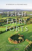 Jo Kerrigan &amp; Richard Mills - Irish Fairy Forts : Portals to the Past - HB - BRAND NEW image
